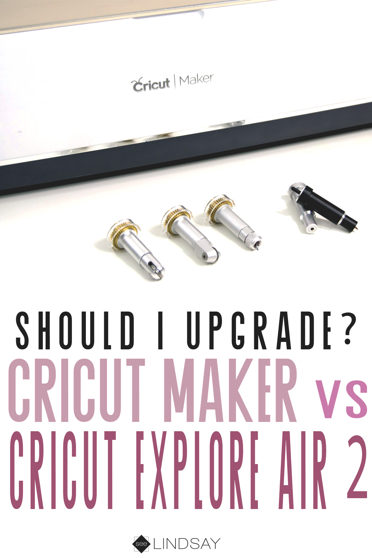Cricut Maker vs. Cricut Explore Air 2 - Should you upgrade? - seeLINDSAY